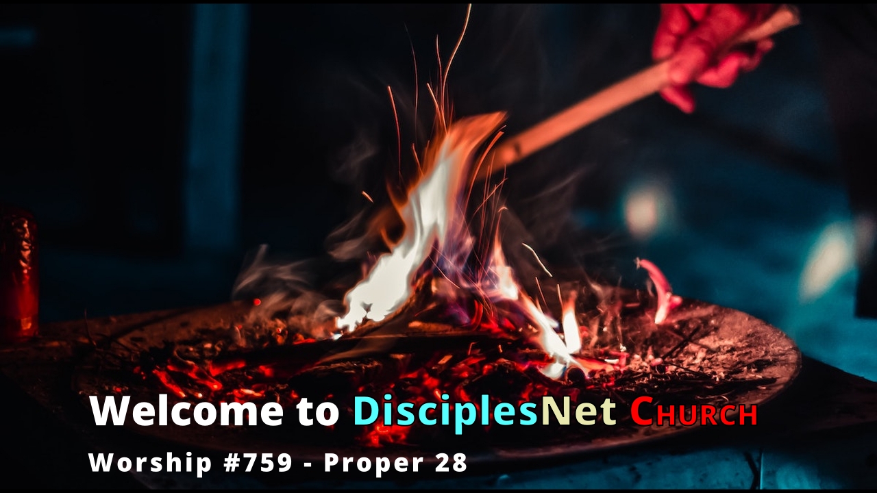 DisciplesNet Worship #759 Proper B28 – (Smith 11.17.2024)